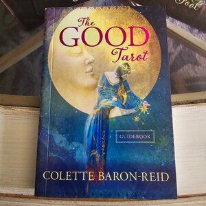 The Good Tarot by Colette Baron-Reid